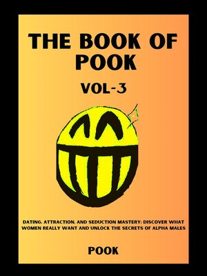 cover image of The Book of Pook—Dating, Attraction, and Seduction Mastery